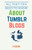 All That You Need to Know About Tumblr Blogs