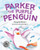 Parker the Purple Penguin Large Print