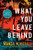 What You Leave Behind Large Print