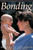 Bonding: Building the Foundations of Secure Attachment and Independence