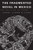 The Fragmented Novel in Mexico: The Politics of Form