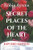 Secret Places Of The Heart