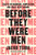Before They Were Men: Essays on Manhood, Compassion, and What Went Wrong