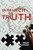 In Search of Truth