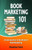 Book Marketing 101: Marketing Your Book on a Shoestring Budget