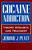 Cocaine Addiction: Theory, Research and Treatment