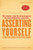 Asserting Yourself-Updated Edition: A Practical Guide for Positive Change
