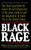 Black Rage: Two Black Psychiatrists Reveal the Full Dimensions of the Inner Conflicts and the Desperation of Black Life in the United States