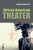 African American Theater: A Cultural Companion