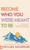Become Who You Were Meant to Be: A Devotional for Fulfilling Your Purpose and Maximizing Your Potential