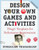 Design Your Own Games and Activities: Thiagi's Templates for Performance Improvement [With CDROM]