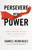 Persevere with Power