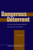 Dangerous Deterrent: Nuclear Weapons Proliferation and Conflict in South Asia