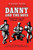 Danny and the Boys: Being Some Legends of Hungry Hollow