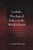 Catholic Theological Ethics in the World Church: The Plenary Papers from the First Cross-cultural Conference on Catholic Theological Ethics