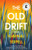 The Old Drift: A Novel