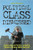 Political Class Dismissed: Essays Against Politics, Including ""What's Wrong With Buffalo""