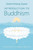 Introduction to Buddhism: An Explanation of the Buddhist Way of Life