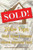 Sold!: 200+ Tips to Sell Your Home for More Money Fast