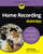 Home Recording For Dummies