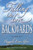 Falling in Love BACKWARDS: An Unlikely Tale of Happily Ever After