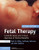 Fetal Therapy: Scientific Basis and Critical Appraisal of Clinical Benefits