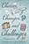 Choices, Changes, and Challenges