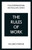 The Rules of Work: A Definitive Code for Personal Success