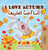I Love Autumn (English Arabic Bilingual Book for Kids) (English Arabic Bilingual Collection) (Arabic Edition)