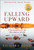 Falling Upward, Revised and Updated: A Spirituality for the Two Halves of Life