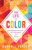 Your Life in Color: Empowering Your Soul with the Energy of Color