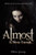 Almost: Is Never Enough ...