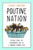 Poutine Nation: Lessons from the Unglamorous Rise of a Canadian Culinary Icon
