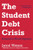 The Student Debt Crisis: America's Moral Urgency