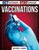 Vaccinations (Get Informed - Stay Informed)