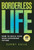 Borderless Life: How to Build Your Ever-Expanding Future