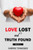 Love Lost and Truth Found: Volume I