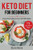 Keto Diet for Beginners: Easy Everyday Low Carb Recipes - 15-Day Meal Plan