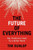 The Future of Everything: Big, Audacious Ideas for a Better World