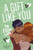 A Gift Like You