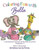 Coloring Fun with Bella: The Bella Lucia Series, Coloring Book A (for Storybooks 1-3)