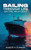 Sailing Through Life On The High Seas Large Print