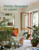 Homes Decorated by Nature: Plants, Art and Material