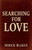 Searching For Love