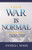 War is Normal: Prayer Warfare Strategies to Fight for Your Dream