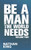 Be a Man the World Needs: Volume Two