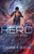 Hero: A Villain's Origin