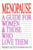 Menopause: A Guide for Women & Those Who Love Them