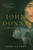 John Donne: The Reformed Soul: A Biography