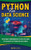 Python For Data Science : The Ultimate Comprehensive Step-By-Step Guide To The Basics Of Python For Data Science